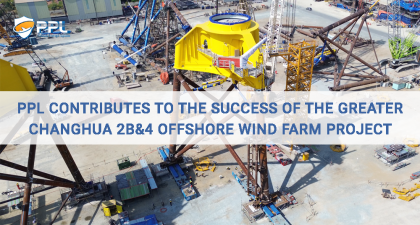 PPL contributes to the success of the Greater Changhua 2b&4 Offshore Wind Farm Project